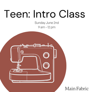 Teen: Intro to Machine Sewing