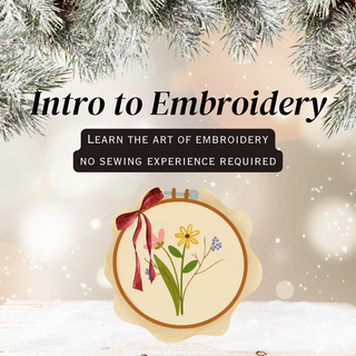 Holiday Gift - Intro to Embroidery