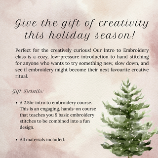 Holiday Gift - Intro to Embroidery