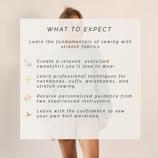 Boyfriend Sweater Sewing Workshop (Intro to Stretch)