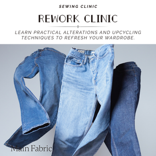 Rework Clinic (Alterations and Upcycling)