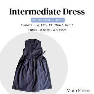 Intermediate Dresses - In-Person Sewing Workshop at 43 Cootes Dr, Dundas