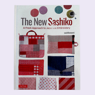 The New Sashiko - A Fresh Approach to Japanese Embroidery