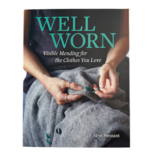 Well Worn - Visible Mending for the Clothes You Love