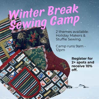 Winter Break Sewing Camp (2 options) - Ages 7-14